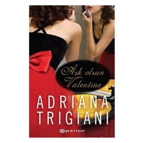 AŞK OLSUN VALENTINE - ADRIANA TRIGIANI