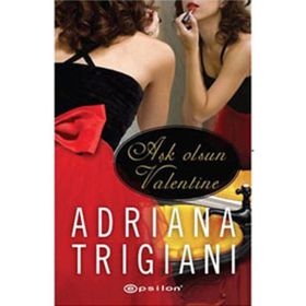 AŞK OLSUN VALENTINE - ADRIANA TRIGIANI