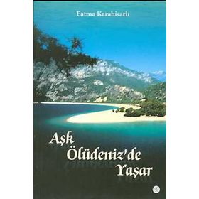 Aşk Ölüdeniz De Yaşar - Fatma Karahisarlı
