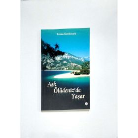 Aşk Ölüdeniz De Yaşar - Fatma Karahisarlı