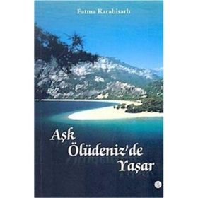Aşk Ölüdeniz De Yaşar - Fatma Karahisarlı