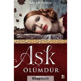 Aşk Ölümdür - Nalan Güven