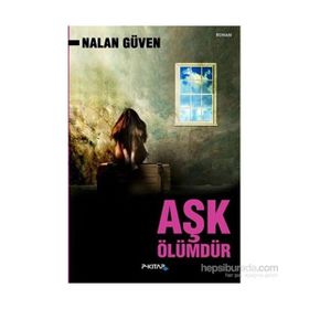 Aşk Ölümdür - Nalan Güven