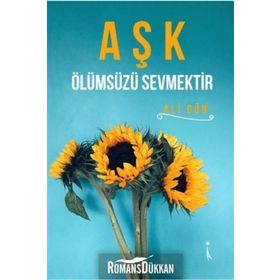 Aşk Ölümsüzü Sevmektir - Ali Gün