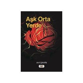 Aşk Orta Yerde - Arif Şahin