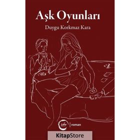 Aşk Oyunları / Duygu Korkmaz Kara