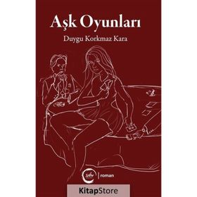 Aşk Oyunları / Duygu Korkmaz Kara