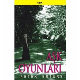 Aşk Oyunları - Petek Ertüre