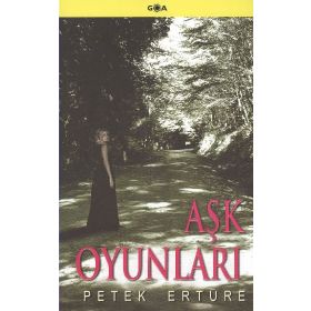 Aşk Oyunları - Petek Ertüre