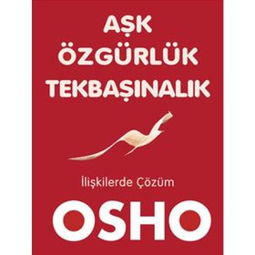 Aşk, Özgürlük, Tekbaşınalık - Bhagwan Shree Rajneesh