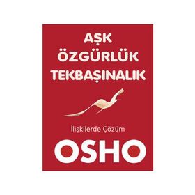 Aşk, Özgürlük, Tekbaşınalık - Bhagwan Shree Rajneesh