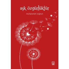 Aşk Özgürlüktür - Muhammet Coşkun