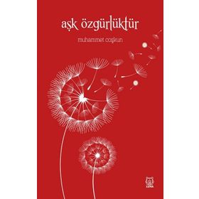 Aşk Özgürlüktür - Muhammet Coşkun