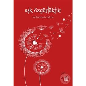 Aşk Özgürlüktür - Muhammet Coşkun