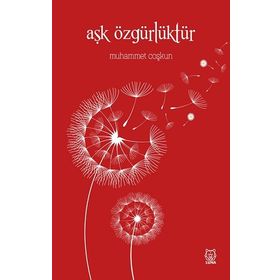 Aşk Özgürlüktür - Muhammet Coşkun
