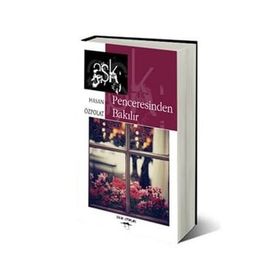 AŞK PENCERESINDEN BAKILIR - HASAN ÖZPOLAT