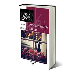 AŞK PENCERESINDEN BAKILIR - HASAN ÖZPOLAT