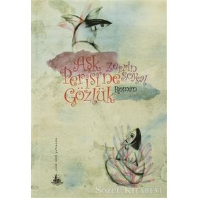 AŞK PERISI'NE GÖZLÜK - ZERRIN SOYSAL