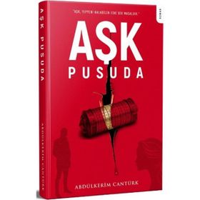 Aşk Pusuda - Abdülkerim Cantürk