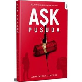Aşk Pusuda - Abdülkerim Cantürk