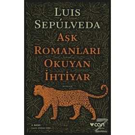 AŞK ROMANLARI OKUYAN İHTİYAR - LUIS SEPULVEDA