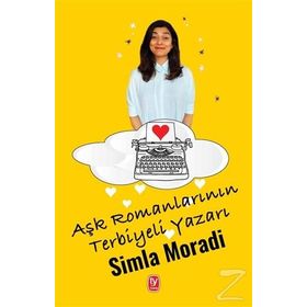 Aşk Romanlarının Terbiyeli Yazarı - Simla Moradi