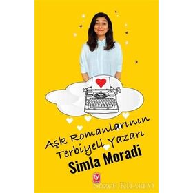 Aşk Romanlarının Terbiyeli Yazarı - Simla Moradi