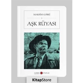 Aşk Rüyası - Maksim Gorki