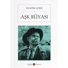 Aşk Rüyası - Maksim Gorki
