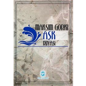 Aşk Rüyası - Maxim Gorky