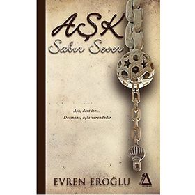 Aşk Sabır Sever - Evren Eroğlu
