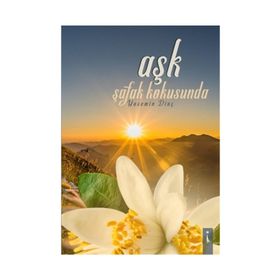 Aşk Şafak Kokusunda - Yasemin Dinç