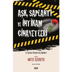 Aşk Saplantı ve İntikam Cinayetleri - Mitzi Szereto