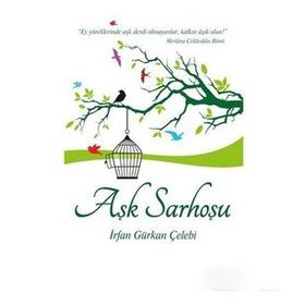 Aşk Sarhoşu - İrfan Gürkan Çelebi