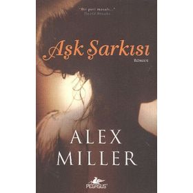 AŞK ŞARKISI - ALEX MILLER