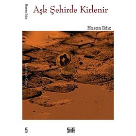 Aşk Şehirde Kirlenir - Hasan Ildız