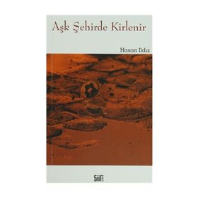 Aşk Şehirde Kirlenir - Hasan Ildız