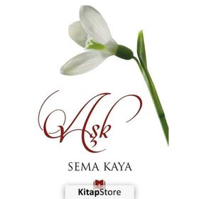 Aşk - Sema Kaya