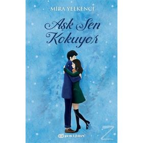 Aşk Sen Kokuyor-Mira Yelkenci