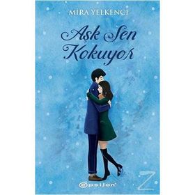 Aşk Sen Kokuyor-Mira Yelkenci