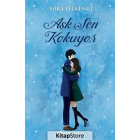 Aşk Sen Kokuyor-Mira Yelkenci