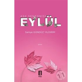 Aşk Senfonisi - Eylül - Saniye Gündüz Yıldırım