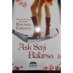 AŞK SENI BULURSA - RACHEL GIBSON