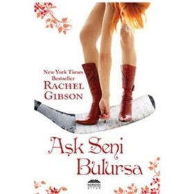 AŞK SENI BULURSA - RACHEL GIBSON