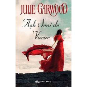 AŞK SENI DE VURUR - JULIE GARWOOD
