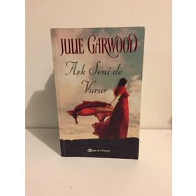AŞK SENI DE VURUR - JULIE GARWOOD