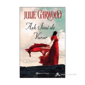AŞK SENI DE VURUR - JULIE GARWOOD