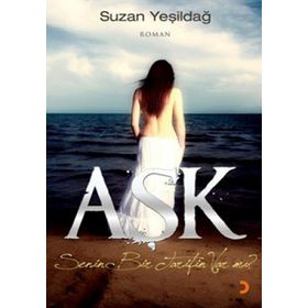 AŞK SENIN BIR TARIFIN VARMI? - SUZAN YEŞİLDAĞ