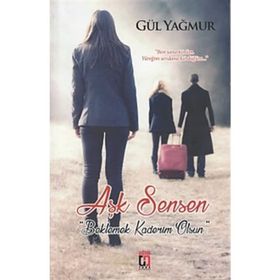Aşk Sensen - Gül Yağmur