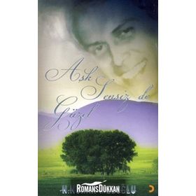 AŞK SENSIZ DE GÜZEL - N. NURAN MEDOĞLU